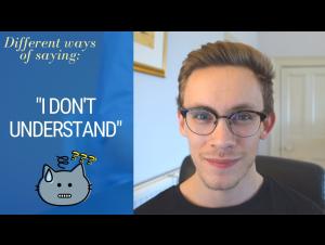 Embedded thumbnail for Different Ways to Say "I Don't Understand" - British English