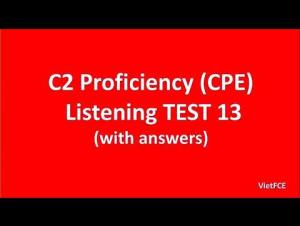 Embedded thumbnail for C2 Proficiency (CPE) Listening Test 13 with answers