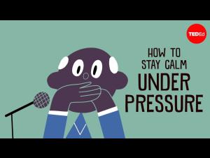 Embedded thumbnail for How to Stay Calm Under Pressure