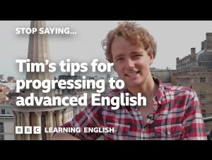 Embedded thumbnail for Tim's top tips for progressing to advanced English - Stop Saying!