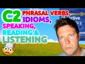 Embedded thumbnail for C2 Proficiency Idioms | Phrasal Verbs | Reading | Listening | Speaking