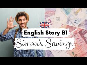 Embedded thumbnail for Intermediate English Story - Simon's Savings